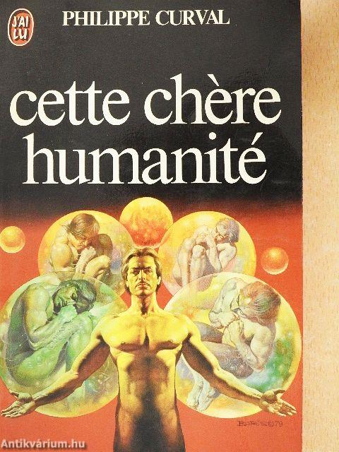 Cette chére humanité