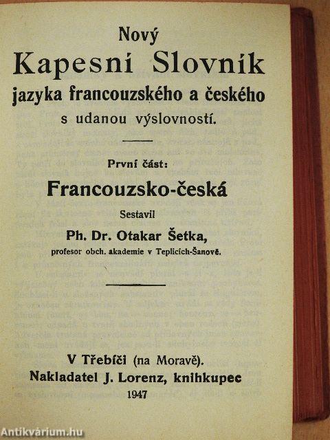 Novy Kapesní Slovník jazyka francouzského a ceského s udanou vyslovností I-II.