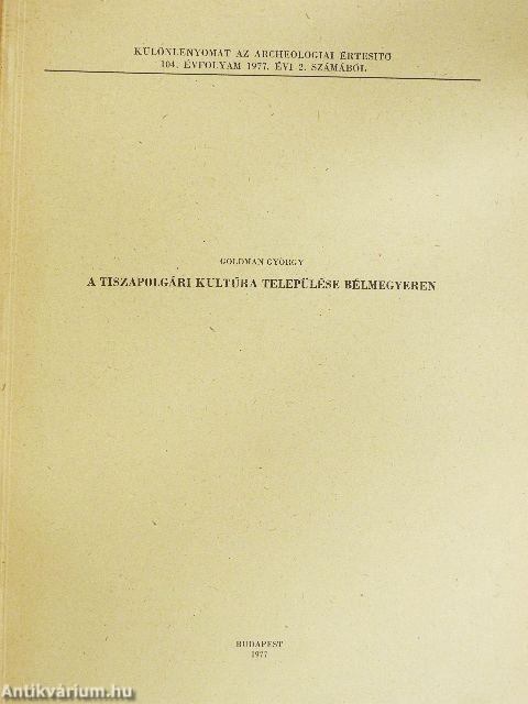 A tiszapolgári kultúra települése Bélmegyeren