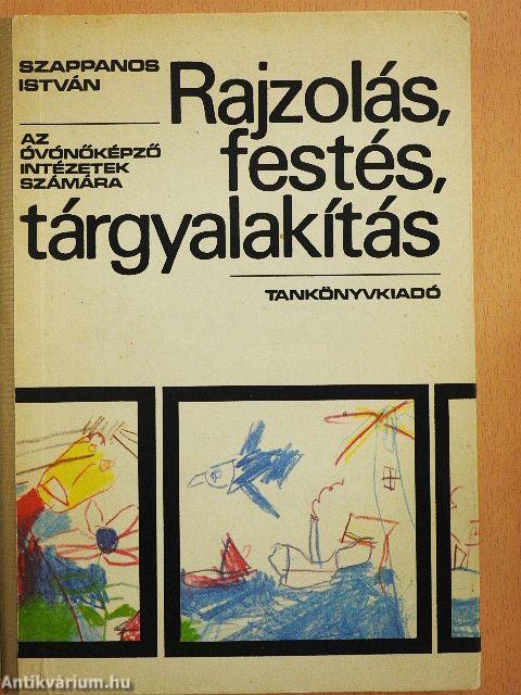 Rajzolás, festés, tárgyalakítás