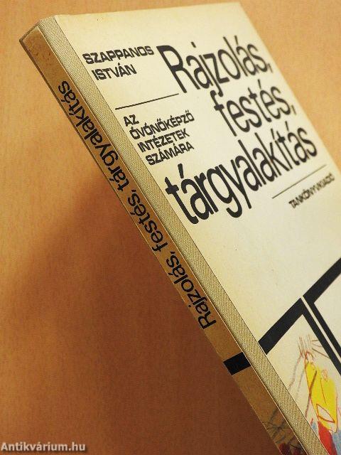 Rajzolás, festés, tárgyalakítás