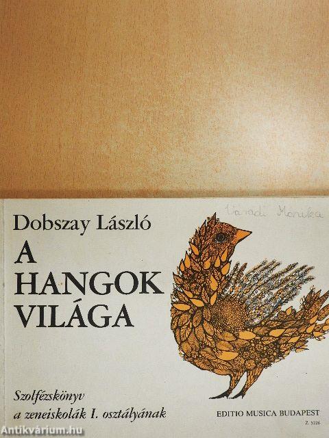 A hangok világa I.