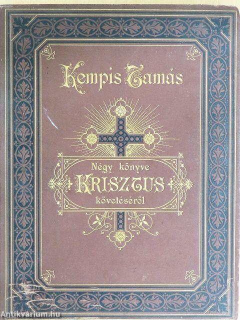 Kempis Tamás négy könyve Krisztus követéséről