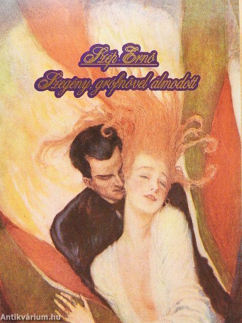 Szegény, grófnővel álmodott...