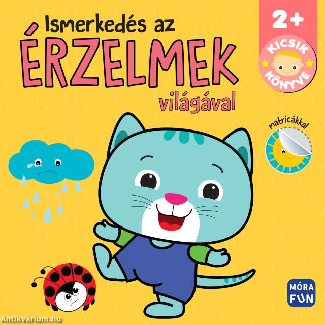 Ismerkedés az érzelmek világával - Kicsik könyve