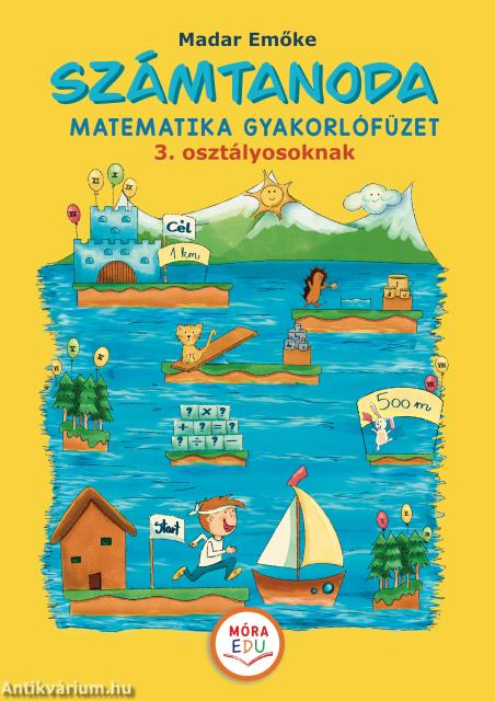 Számtanoda - Matematikai gyakorlófüzet 3. osztályosoknak 