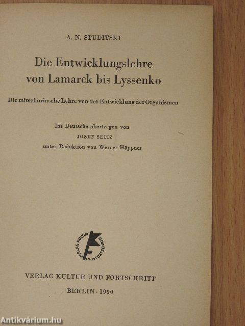 Die Entwicklungslehre von Lamarck bis Lyssenko