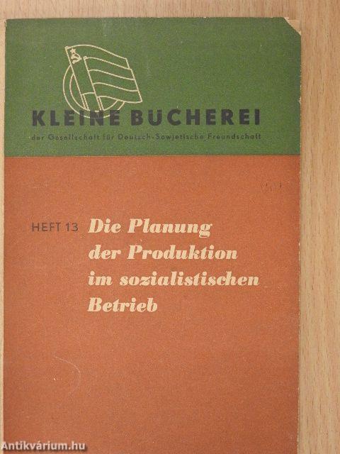 Die Planung der Produktion im sozialistischen Betrieb