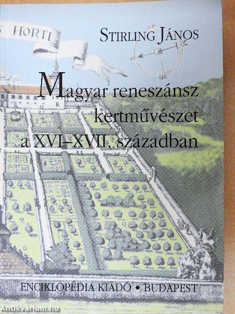 Magyar reneszánsz kertművészet a XVI-XVII. században