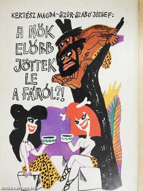 A nők előbb jöttek le a fáról?!