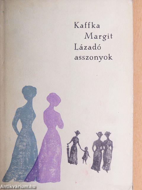 Lázadó asszonyok I-II.