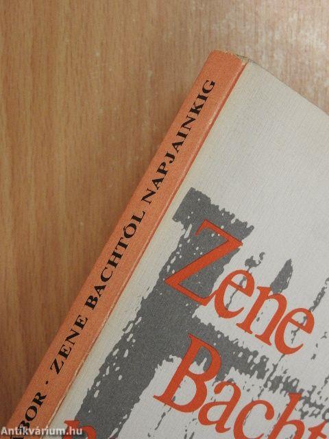 Zene Bachtól napjainkig