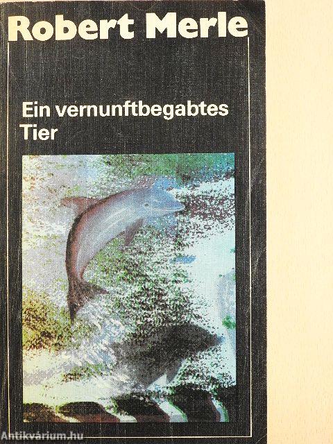 Ein vernunftbegabtes Tier