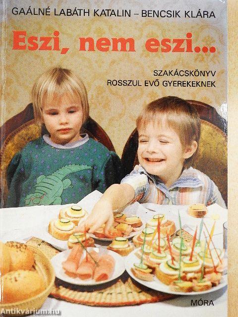 Eszi, nem eszi...