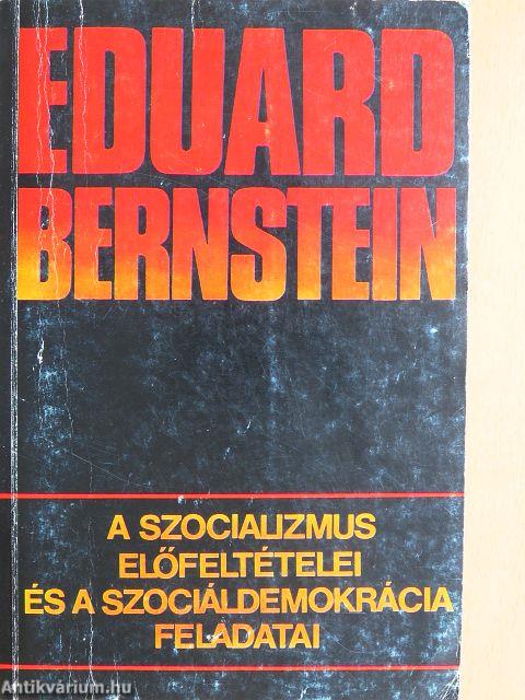 A szocializmus előfeltételei és a szociáldemokrácia feladatai