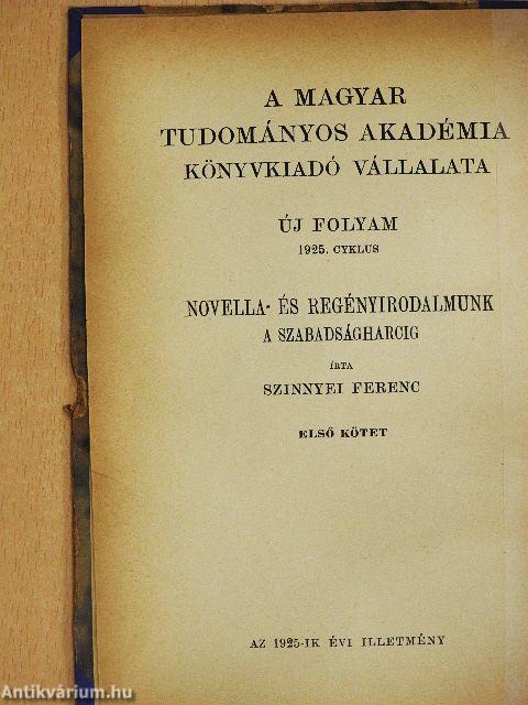 Novella- és regényirodalmunk a szabadságharcig I.