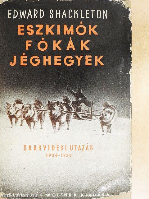 Eszkimók, fókák, jéghegyek