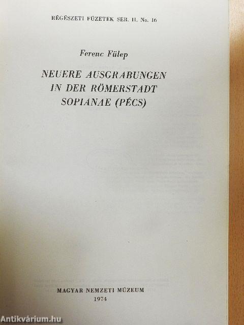 Neuere ausgrabungen in der Römerstadt Sopianae (Pécs)