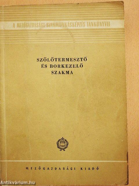 Szőlőtermesztő és borkezelő szakma