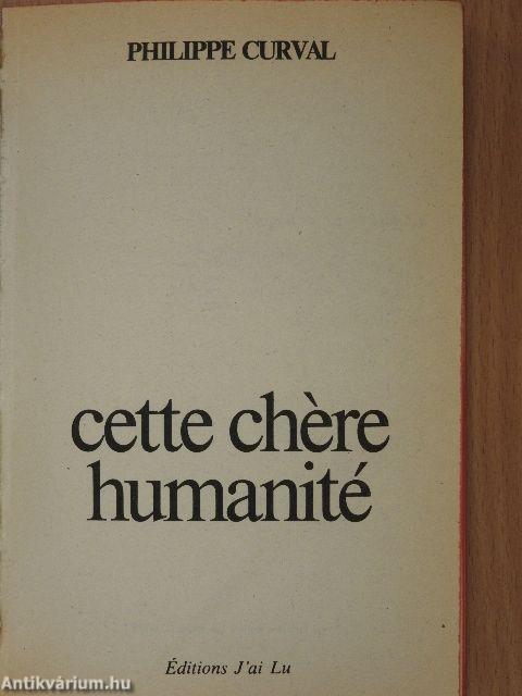 Cette chére humanité