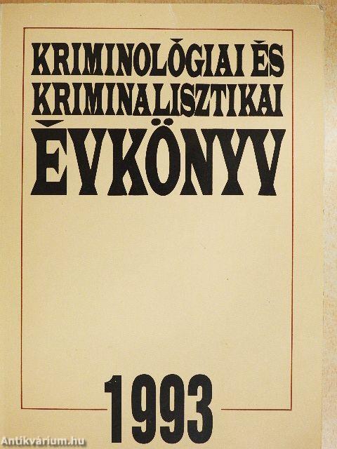 Kriminológiai és kriminalisztikai évkönyv - 1993