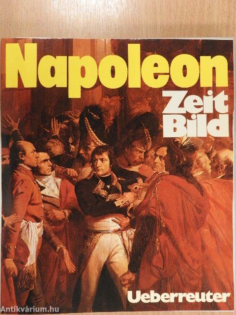 Zeit Bild - Das historische Nachrichten Magazin - Napoleon 1799-1815