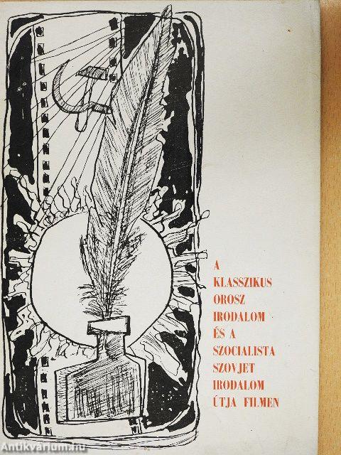 A klasszikus orosz irodalom és a szocialista szovjet irodalom útja filmen