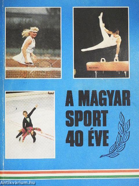 A magyar sport 40 éve