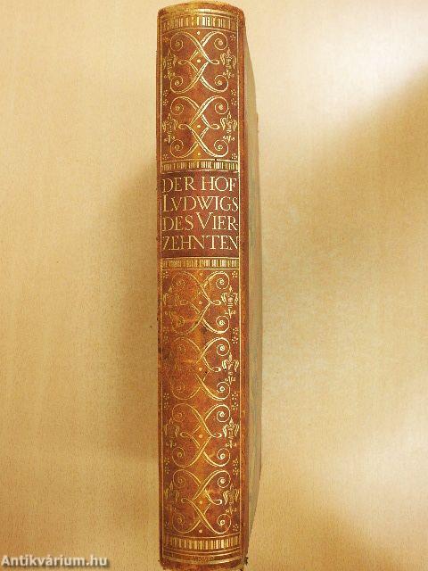 Der Hof Ludwigs XIV.