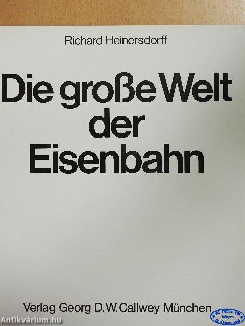 Die große Welt der Eisenbahn