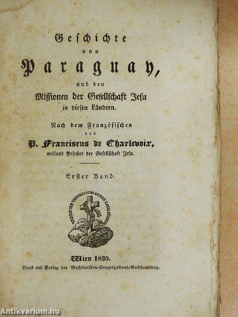 Geschichte von Paraguay, und den Missionen der Gesellschaft Jesu in diesen Ländern I. (gótbetűs) (töredék)