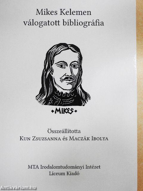 Mikes Kelemen válogatott bibliográfia