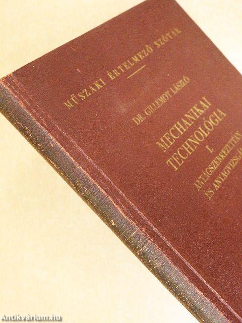 Mechanikai technológia I-II.