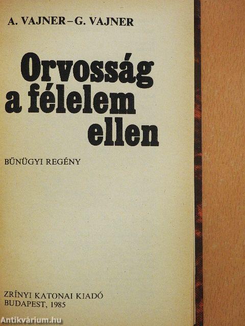 Orvosság a félelem ellen