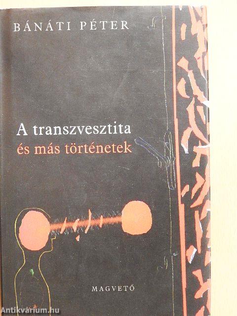 A transzvesztita és más történetek