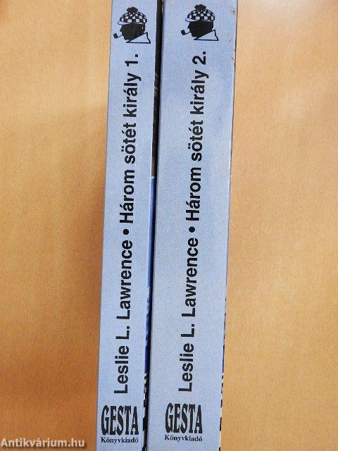 Három sötét király 1-2.