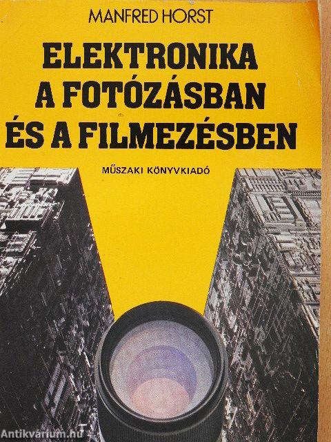 Elektronika a fotózásban és a filmezésben
