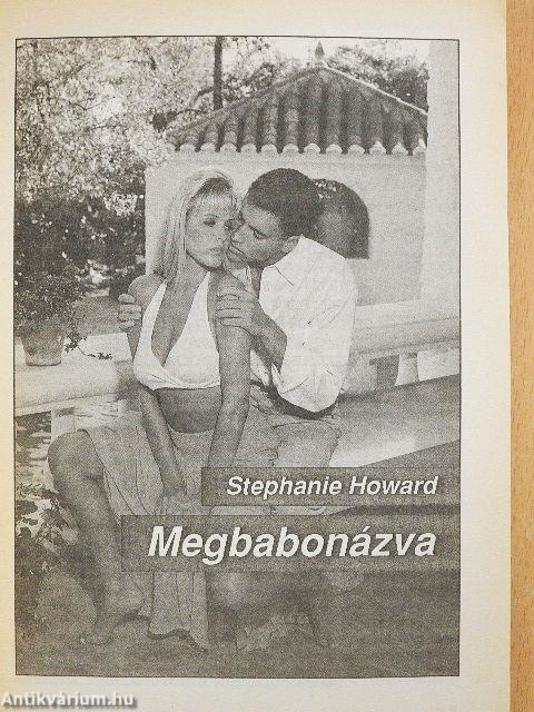 Megbabonázva/Indián szerelem/Viszonzásul elcsábítom...