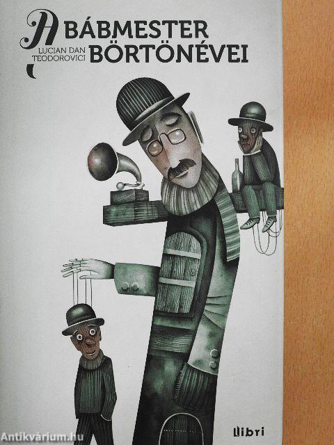 A bábmester börtönévei