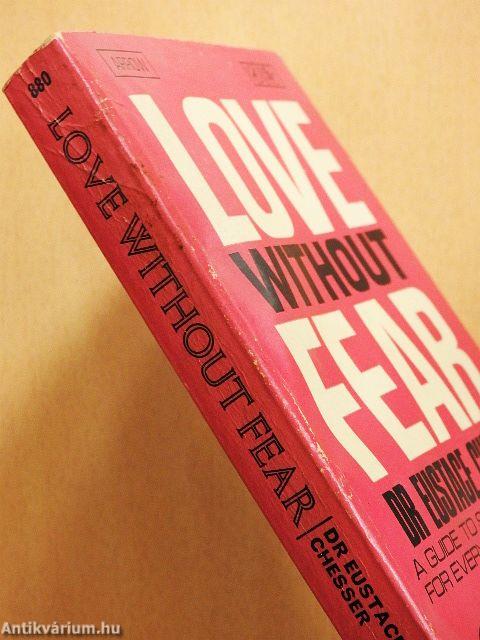 Love Without Fear