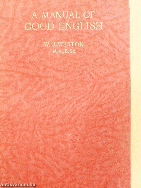 A Manual of Good English