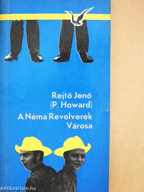 A Néma Revolverek Városa