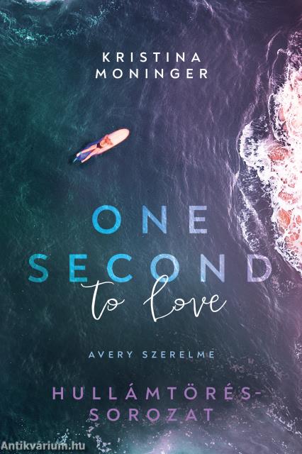 One Second to Love: Avery szerelme