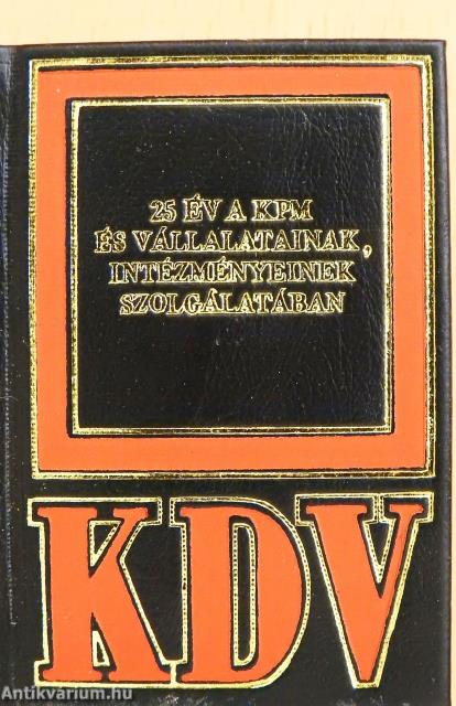25 év a KPM és vállalatainak, intézményeinek szolgálatában (minikönyv)