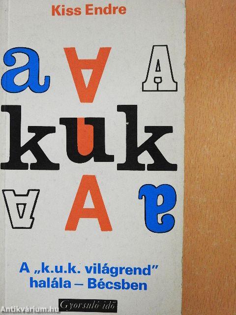A "k.u.k. világrend" halála - Bécsben