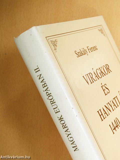 Virágkor és hanyatlás 1440-1711