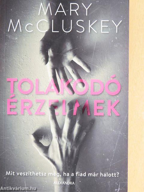 Tolakodó érzelmek