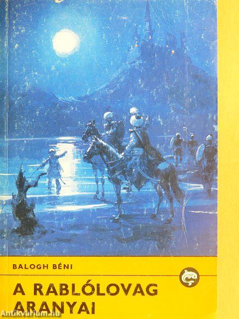 A rablólovag aranyai