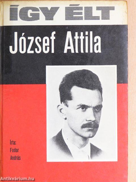 Így élt József Attila
