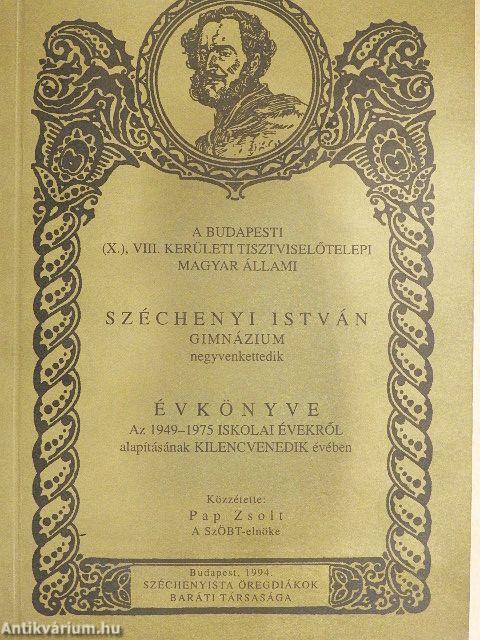 A Budapesti (X.), VIII. kerületi tisztviselőtelepi Magyar Állami Széchenyi István Gimnázium negyvenkettedik évkönyve